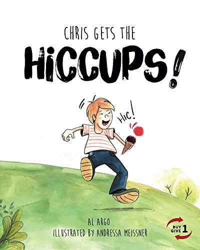 Chris Gets the Hiccups (The Adventures of Chris Book 1) (English Edition)