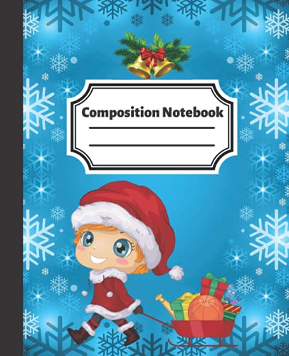 Christmas Composition Notebook: Funny Christmas Composition Notebook for Kindergarten, Preschool, Boys and Girls, Children, Teenagers and Adults