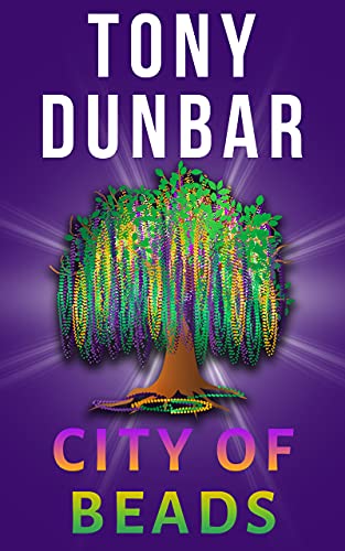 City of Beads: Tubby Dubonnet Series #2 (A Hard-Boiled but Humorous New Orleans Mystery) (The Tubby Dubonnet Series) (English Edition)