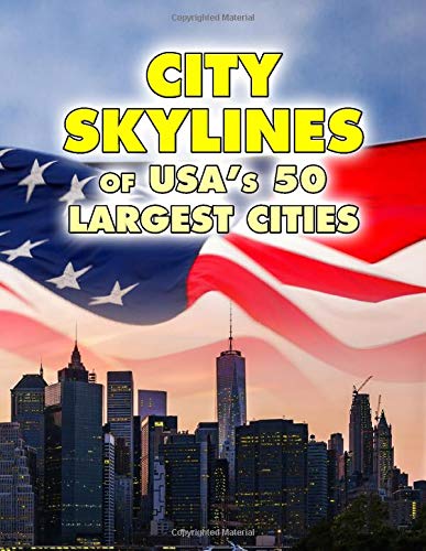 City Skylines of USA's 50 Largest Cities