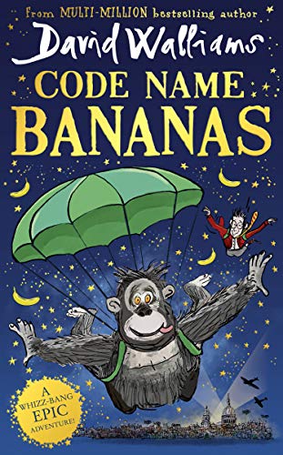 Code Name Bananas: The hilarious and epic children’s book from multi-million bestselling author David Walliams