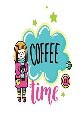 Coffee Time: Smile Design pocket Notebook Journal Composition Book and Diary for Girls and Boys - cute Unique Gift Idea Sketchbook for your Partner Lover Wife Husband