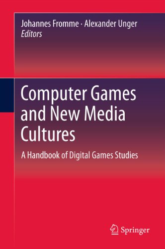 Computer Games and New Media Cultures: A Handbook of Digital Games Studies (English Edition)