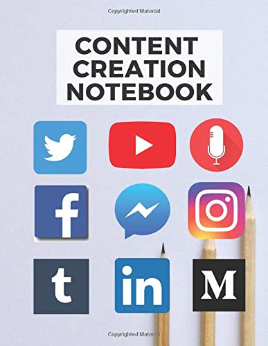 Content Creation Notebook: Template Journal, Diary and Log for Strategic Social Media Use and Content Creator's Online (SEO, Keywords, Follow-up Content, Ideas)