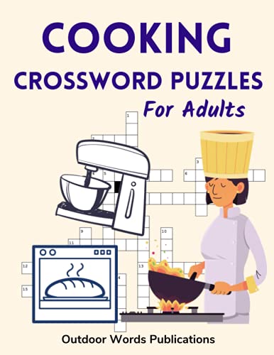 Cooking Crossword Puzzles For Adults: Challenging Trivia Puzzle Book
