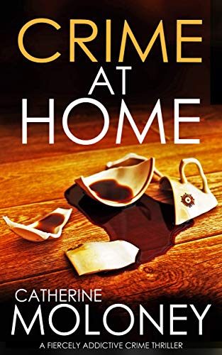 CRIME AT HOME a fiercely addictive crime thriller (Detective Markham Mystery and Suspense Book 8) (English Edition)