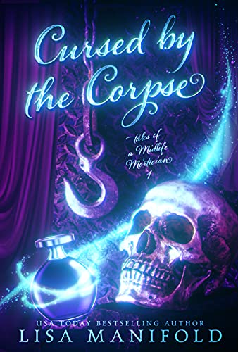 Cursed by the Corpse: A Paranormal Women's Fiction Novel (Tales of a Midlife Mortician Book 1) (English Edition)