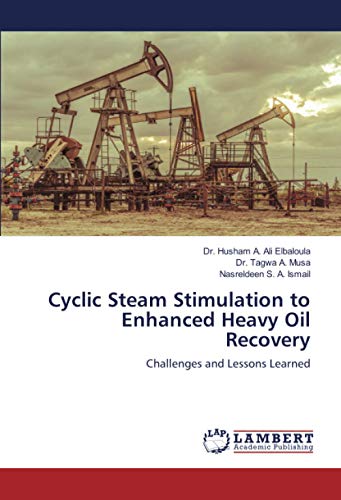 Cyclic Steam Stimulation to Enhanced Heavy OilRecovery: Challenges and Lessons Learned