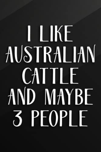 Cycling Journal - I like Australian Cattle and Maybe 3 People Graphic: Australian Cattle, Bicycle Journal, Bike Log, Cycling Fitness, Track your ... Achievements and Improvements,Task Manager