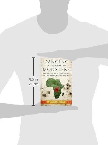 Dancing in the Glory of Monsters: The Collapse of the Congo and the Great War of Africa