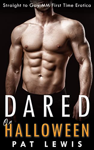 Dared on Halloween: Straight to Gay MM First Time Erotica (College Dares) (English Edition)