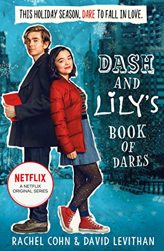 Dash And Lily's Book Of Dares: The hilarious unmissable feel-good romance of 2020! Now an original Netflix Series! (Dash & Lily, Book 1) (English Edition)