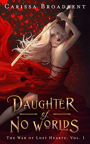 Daughter of No Worlds (The War of Lost Hearts Book 1) (English Edition)