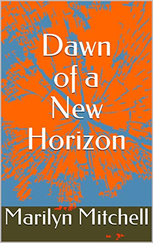 Dawn of a New Horizon (English Edition)