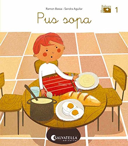De mica en mica V.I.B. 1: Pus sopa (lligada-pal) (p,s)