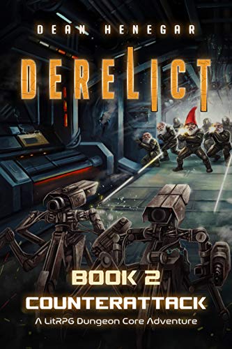 Derelict: Book 2, Counterattack (A LitRPG Dungeon Core Adventure) (English Edition)