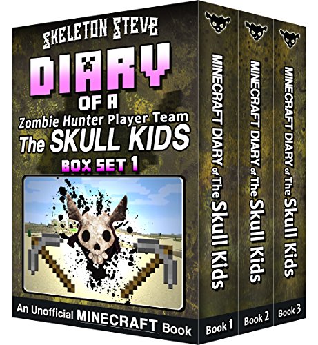 Diary of a Minecraft Zombie Hunter Player Team 'The Skull Kids' - Collection 1 - Books 1, 2, and 3: Unofficial Minecraft Books for Kids, Teens, & Nerds ... Diaries - Bundle Box Sets) (English Edition)
