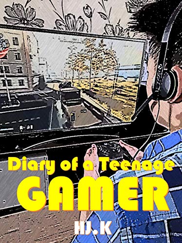 Diary of a Teenage Gamer: First Day Disaster (Book 1) (English Edition)