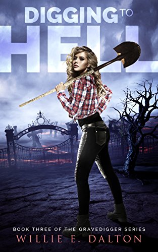 Digging to Hell (The Gravedigger Series Book 3) (English Edition)