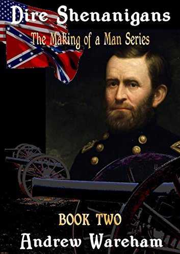 Dire Shenanigans (The Making of a Man Series, Book 2) (English Edition)