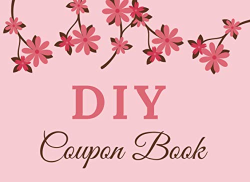 DIY Coupon Book: Fillable Blank Vouchers, DIY Coupon Template | 120 Blank Coupons to Fill in | Vouchers To Fill Perfect Gift Idea for Kids Mom Dad Sister Brother Friends Family