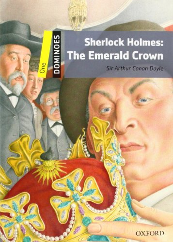 Dominoes: One: Sherlock Holmes: The Emerald Crown: Level 1: 400-Word Vocabulary Sherlock Holmes: The Emerald Crown