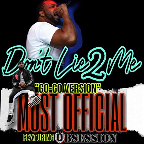 Dont Lie to Me "Go-Go Version" (feat. Obsession) [Explicit]
