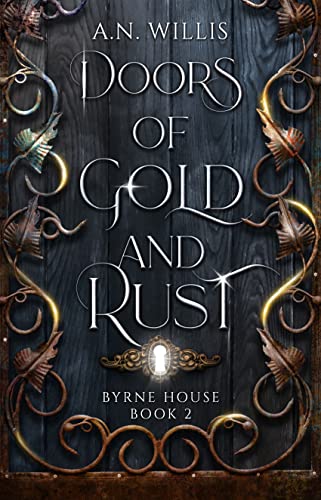 Doors Of Gold And Rust: A Supernatural Gothic Mystery (Byrne House Book 2) (English Edition)