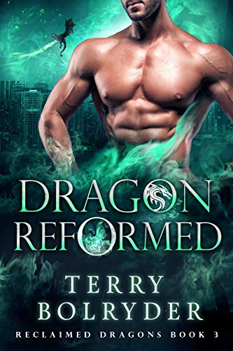 Dragon Reformed (Reclaimed Dragons Book 3) (English Edition)
