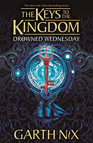 Drowned Wednesday: The Keys to the Kingdom 3 (English Edition)