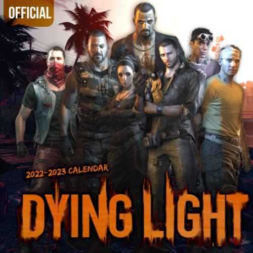 Dying Light Calendar 2022: OFFICIAL 2022 Calendar - Video Game calendar 2022 - Dying Light -18 monthly 2022-2023 Calendar - Planner Gifts for boys ... games Kalendar Calendario Calendrier).23