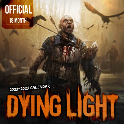 Dying Light: OFFICIAL 2022 Calendar - Video Game calendar 2022 - Dying Light -18 monthly 2022-2023 Calendar - Planner Gifts for boys girls kids and ... games Kalendar Calendario Calendrier).26