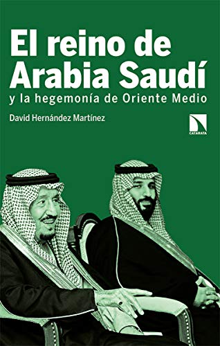 El reino de Arabia Saudí y la hegemonía de Oriente Medi: 785 (Mayor)