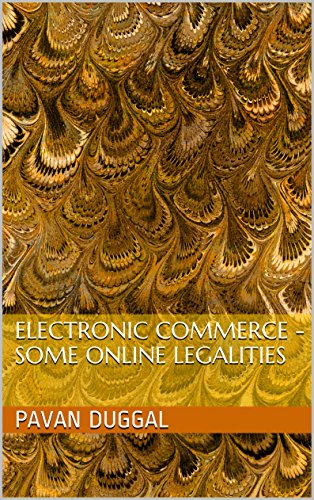 ELECTRONIC COMMERCE - SOME ONLINE LEGALITIES (English Edition)