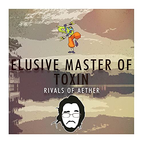 Elusive Master Of Toxin (From "Rivals Of Aether")