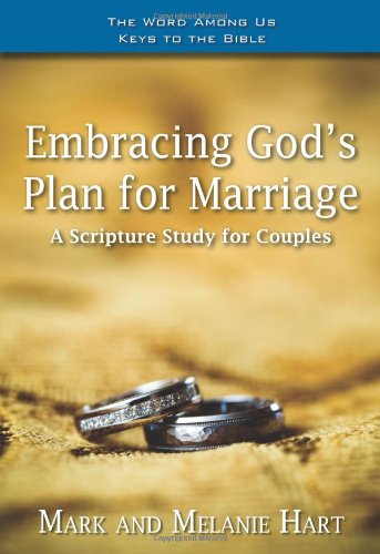 Embracing God's Plan for Marriage: A Bible Study for Couples (Word Among Us Keys to the Bible)