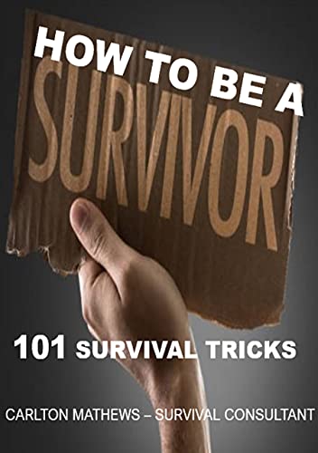 Emergency Survival Hacks: Survival Basics. Prepping 101. Preparedness is the Key to Surviving. (English Edition)