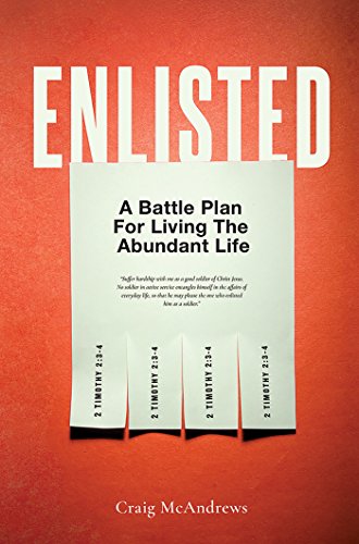 Enlisted: A Battle Plan for Living the Abundant Life (English Edition)