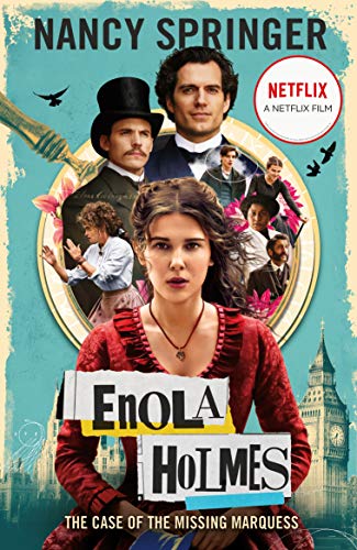 Enola Holmes: The Case of the Missing Marquess: Now a Netflix film, starring Millie Bobby Brown (English Edition)