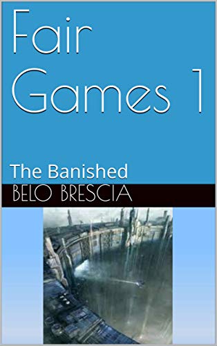 Fair Games 1: The Banished (English Edition)