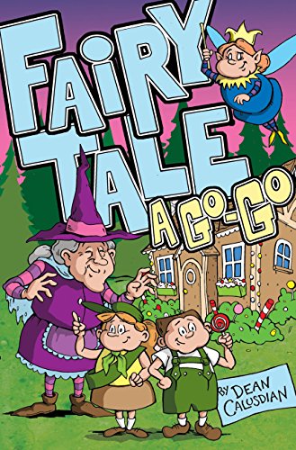 Fairy Tale A Go-Go: Six Ridiculous Fairy Tale Plays (English Edition)