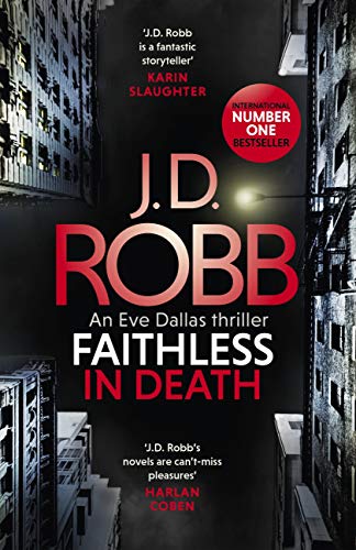 Faithless in Death: An Eve Dallas thriller (Book 52) (English Edition)