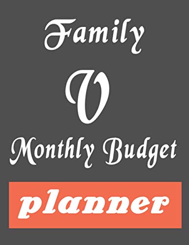 Family Monthly Budget Planner: monogram initial lettre V Expense Finance Budget By A Year Monthly weekly Bill Budgeting Planner And Organizer Tracker ... (Alternative christmas card & birthday Gift)