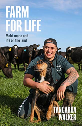 Farm for Life: Mahi, mana and life on the land (English Edition)
