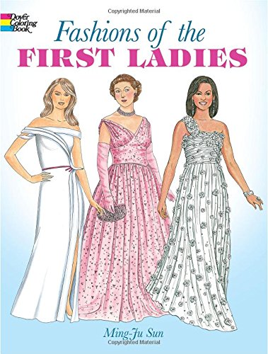 Fashions of the First Ladies (Dover Fashion Coloring Book)