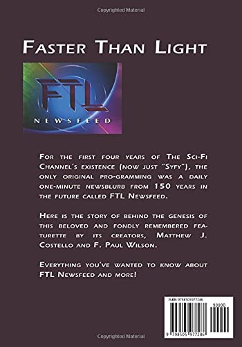 FASTER THAN LIGHT - Volume One: The Story Behind The Sci-Fi Channel's FTL Newsfeed by its Creators
