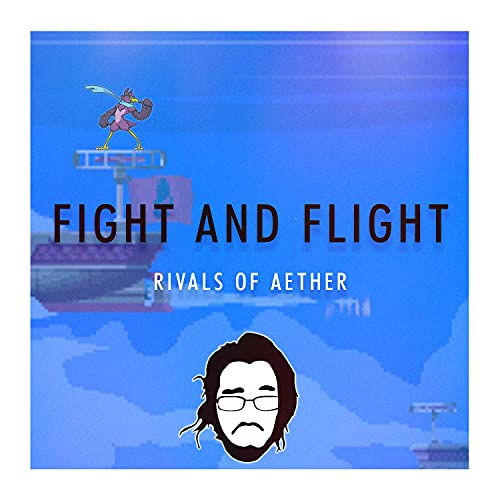 Fight And Flight (From "Rivals Of Aether")
