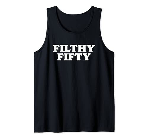 Filthy Fifty! Awesome 50th Birthday Minimalist Cool Camiseta sin Mangas