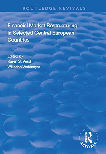 Financial Market Restructuring in Selected Central European Countries (Routledge Revivals)