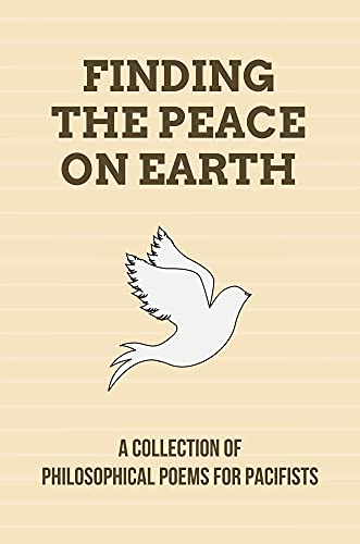 Finding The Peace On Earth: A Collection Of Philosophical Poems For Pacifists: The Significance Of A Birthday Quake (English Edition)